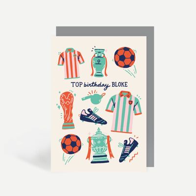 Top Birthday Bloke Football Greetings Card