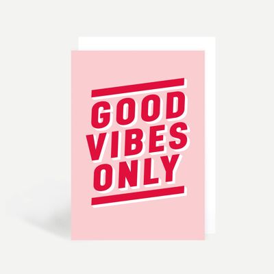 Good Vibes Only Greetings Card