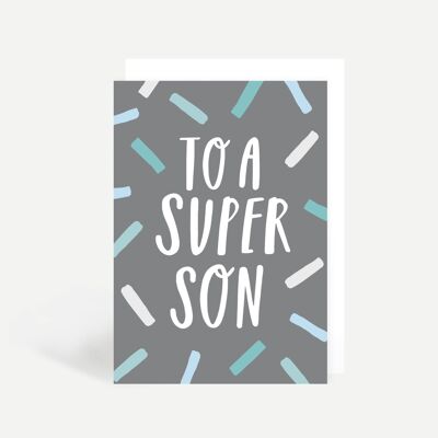 To A Super Son Greetings Card