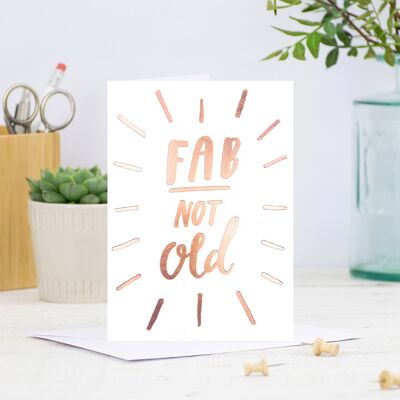 Fab Not Old Greetings Card