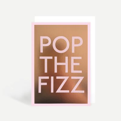 Pop The Fizz Greetings Card