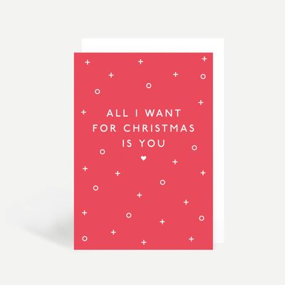 All I Want For Christmas Greetings Card