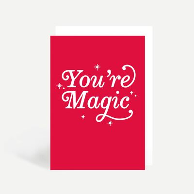 You're Magic Greetings Card