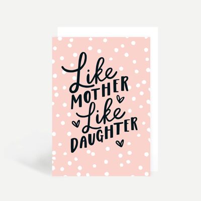 Like Mother Like Daughter Greetings Card