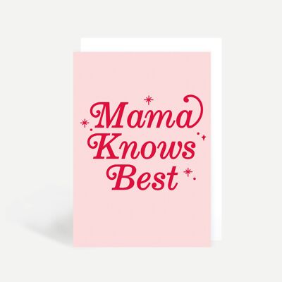 Mama Knows best Greetings Card