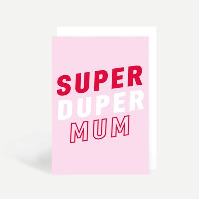 Super Duper Mum Greetings Card