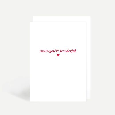 Mum you're wonderful Greetings Card