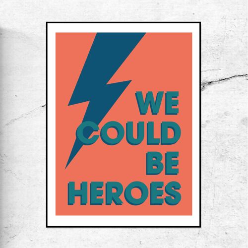We could be heroes - art print - orange & blue