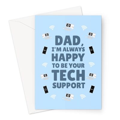 Dad I'm Happy To Be Your Tech Support Card