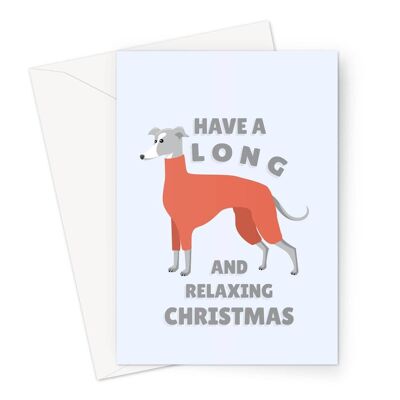 Have a Long and Relaxing Christmas Greyhound Dog Animal Cute
