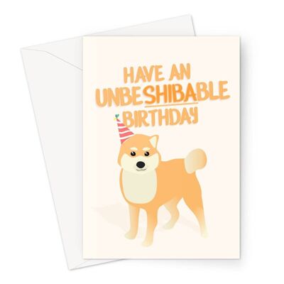 Have an UnberSHIBAble Birthday Shiba Dog Card