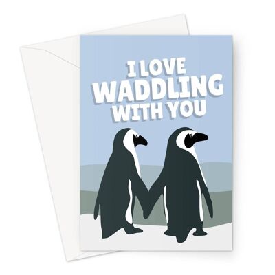I Love Waddling With You Cute Penguins Anniversary Birthday