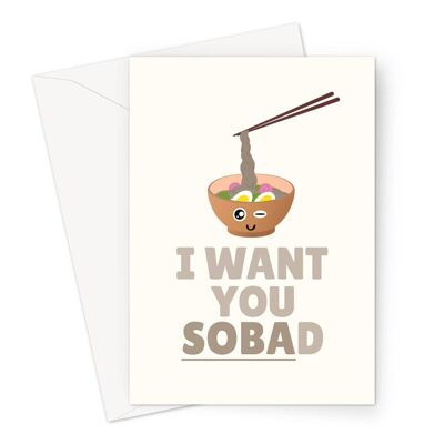 I Want You SOBAd Funny Food Pun Fan Love Noodles Asia
