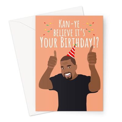 Kanye Believe It's Your Birthday Funny Icon Celebrity Music