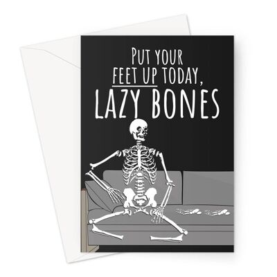 Put Your Feet Up Today, Lazy Bones Funny Halloween Skeleton