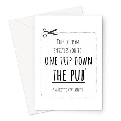 This Coupon Entitles You To One Trip Down The Pub Funny Text