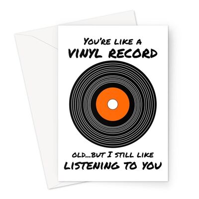 You're Like a Vinyl Record Old But I Like Listening Card
