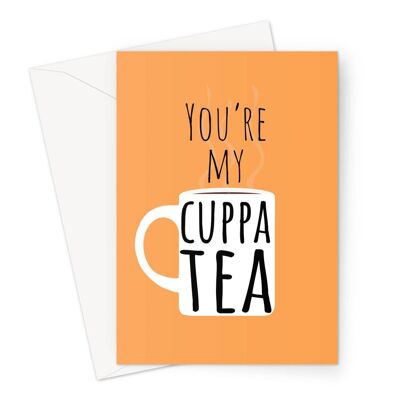 You're My Cuppa Tea UK British Drink Anniversary Cute Love