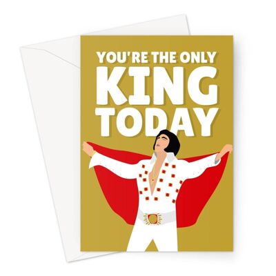 You're The Only King Today Dad Card Elvis Boyfriend