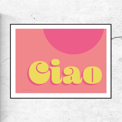 Ciao - typographic print - pink & yellow