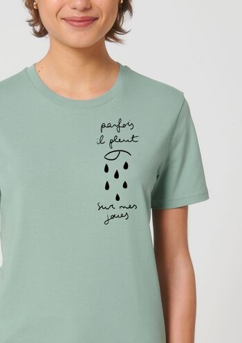 Almond green t-shirt "Sometimes it rains on my cheeks" organic cotton 3