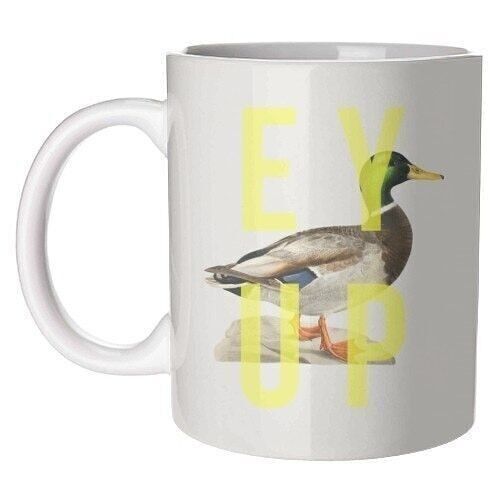 MUGS, EY UP DUCK BY THE 13 PRINTS
