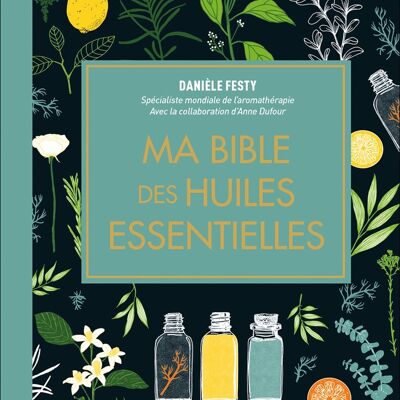 MY BIBLE OF ESSENTIAL OILS “LUXURY EDITION”