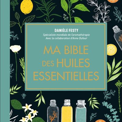 MY BIBLE OF ESSENTIAL OILS “LUXURY EDITION”