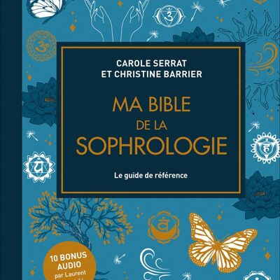 MA BIBLE DE LA SOPHROLOGIE