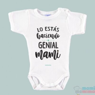 Body Bebé Frases Mamá "Lo Estás Haciendo Genial Mami"