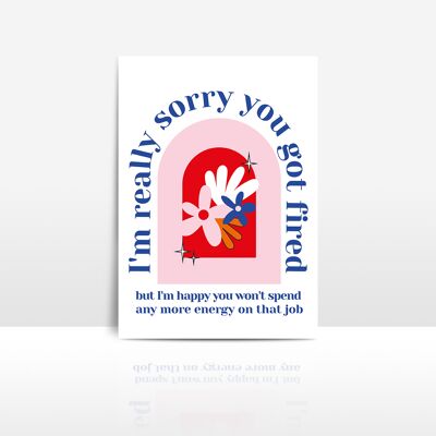 Sorry you got fired card