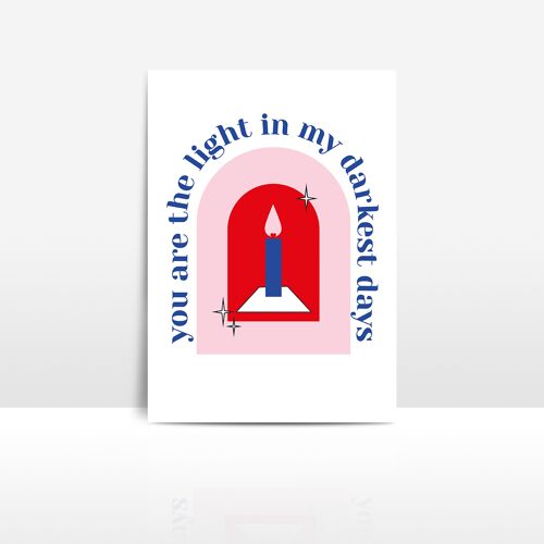 Card romantic cute : you are the light in my darkest days