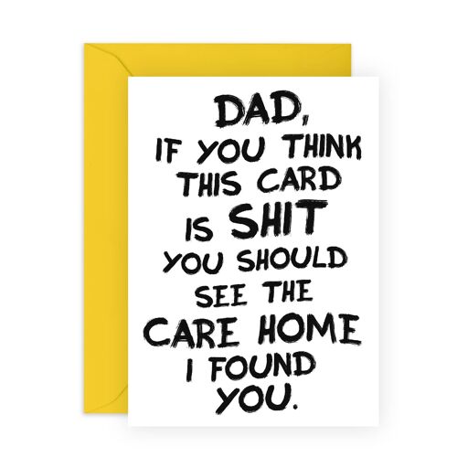 Dad You Should See The Care Home I Found Card | Eco-Friendly