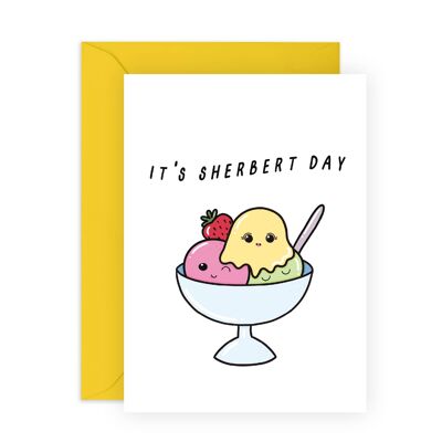 It's Sherbert Day Birthday Card | Eco-Friendly, Made in UK