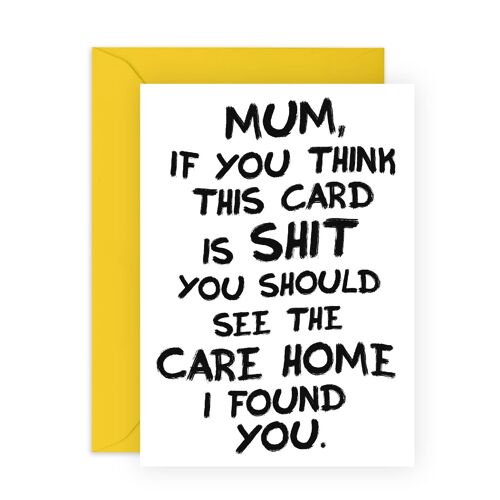 Mum You Should See The Care Home I Found Card | Eco-Friendly