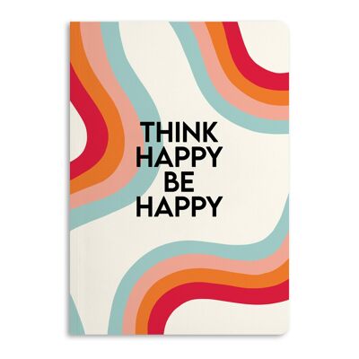 Denken Sie glücklich, seien Sie glücklich Notizbuch, liniertes Notizbuch | Umweltfreundlich