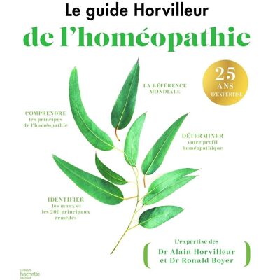 LIVRE BIEN ÊTRE - Le guide Horvilleur de l'homéopathie
