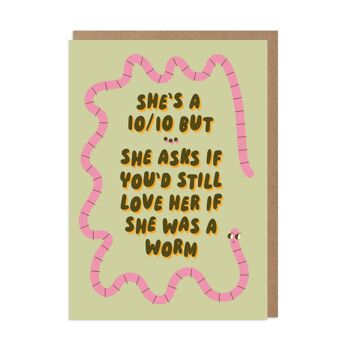Worm Funny She's a 10 Love Anniversary Card 1