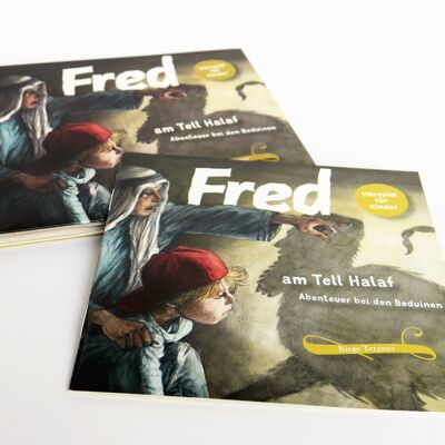 Fred à Tell Halaf. Aventure avec les Bédouins