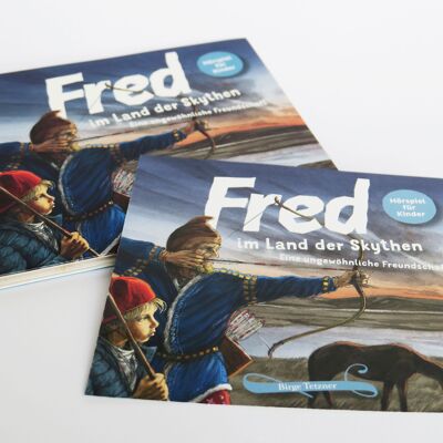 Fred im Land der Skythen. Eine ungewöhnliche Freundschaft