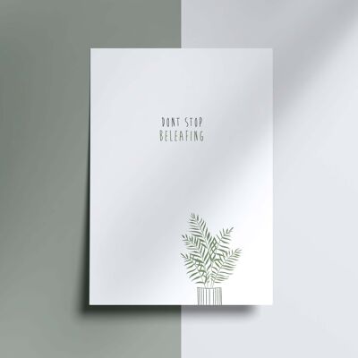 greeting card - dont stop beleafing