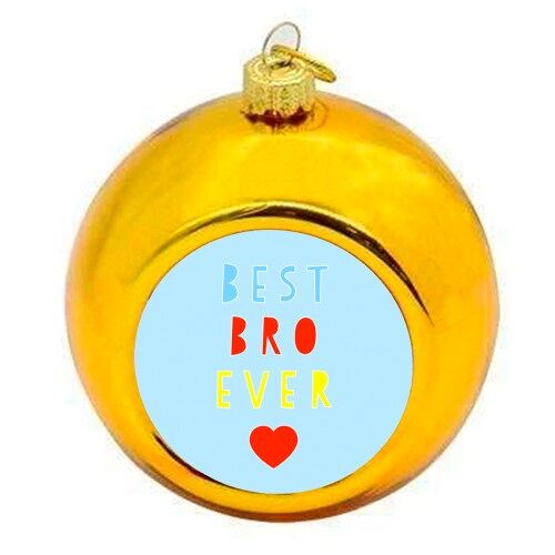 Christmas Baubles 'Best Bro Ever'