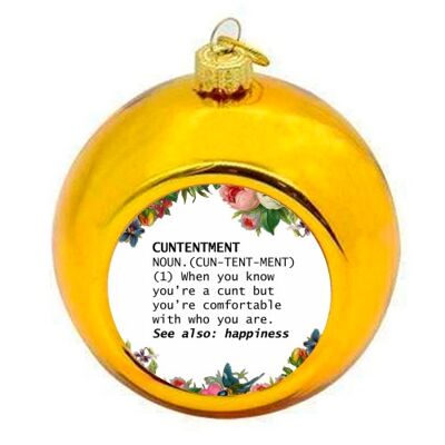 Christmas Baubles 'CUNTENTMENT'