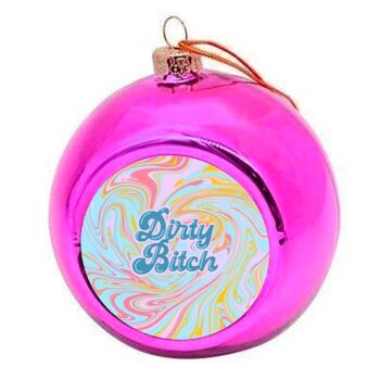 Boules de Noël 'Dirty Bitch' 4