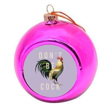 Boules de Noël 'Ne sois pas un coq' 4