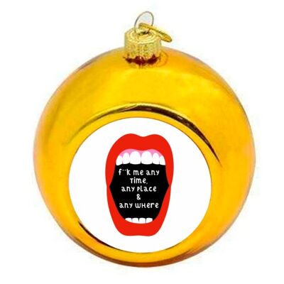 Christmas Baubles 'F**k me any time, any