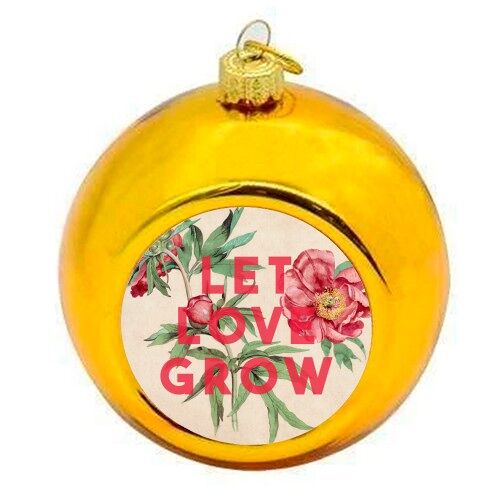 Christmas Baubles 'Let Love Grow'
