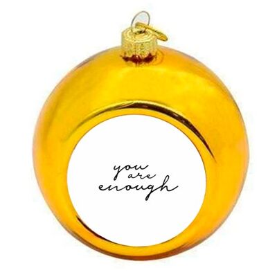 Christmas Baubles 'You Are Enough'