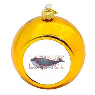 Christmas Baubles 'I whaley love you'