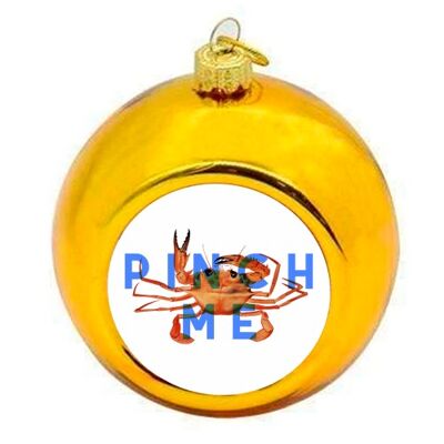 Christmas Baubles 'Pinch Me'